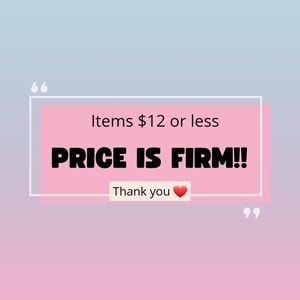 Price $12 or lees is price firme